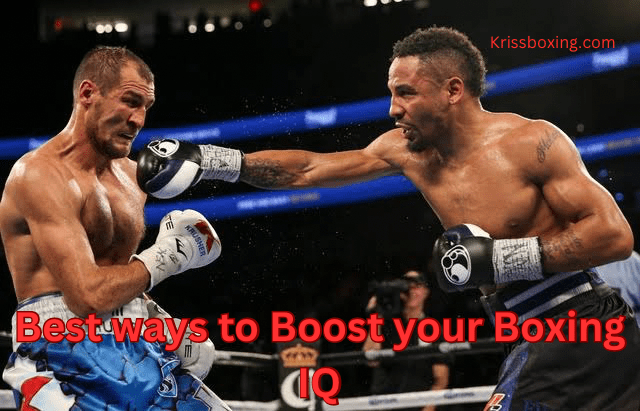 Top 10 Best Ways to Boost Your Boxing IQ