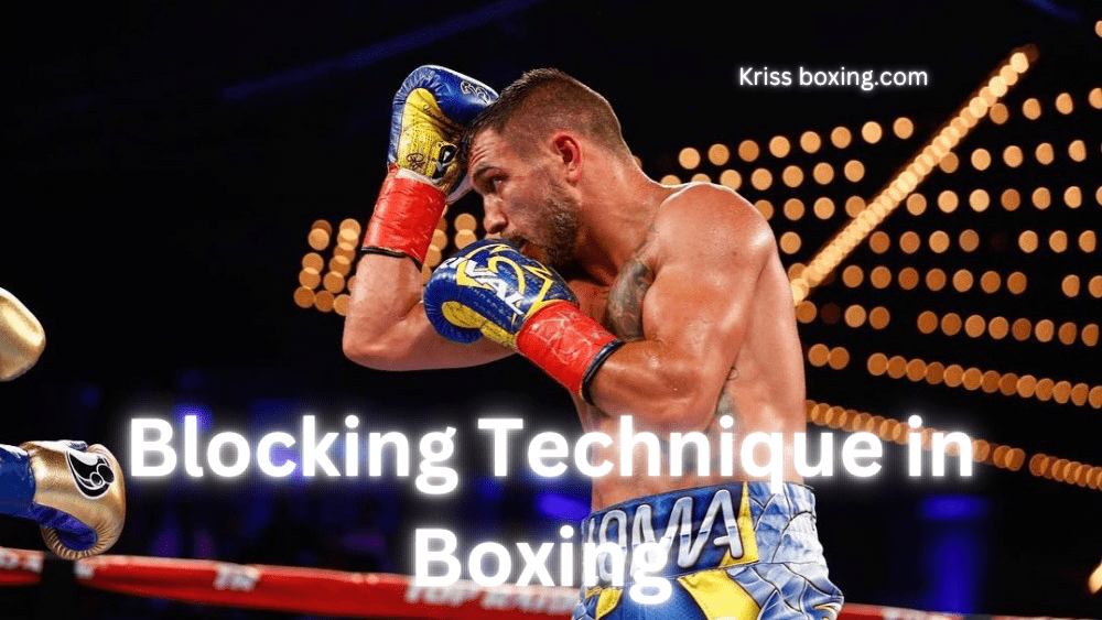 Blocking Technique in Boxing: Defend Yourself Like a Pro