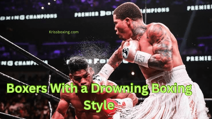 Top 10 Current Boxers with a Drowning Boxing Style