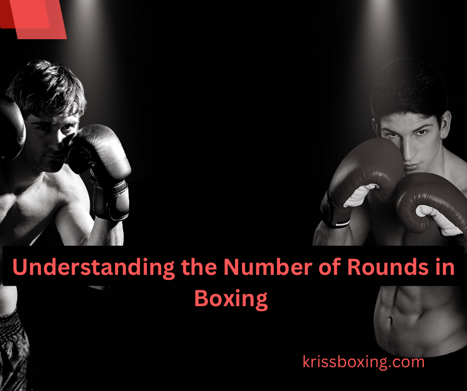 Understanding the Number of Rounds In Boxing