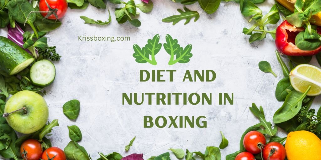 The Role of Diet and Nutrition in Boxing Performance