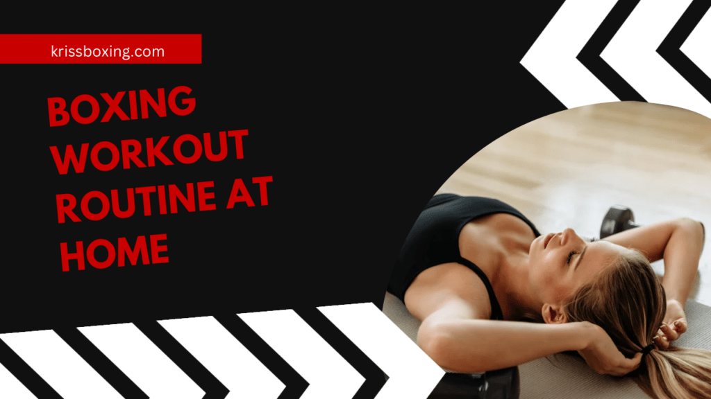 How to Create a Boxing Workout Routine at Home